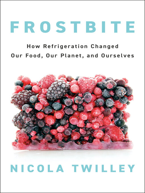 Title details for Frostbite by Nicola Twilley - Wait list